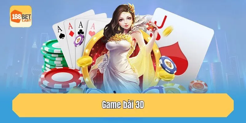 Game bài 3D